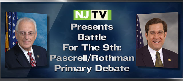 NJTV Presents Battle For The 9th: Pascrell/Rothman Primary Debate