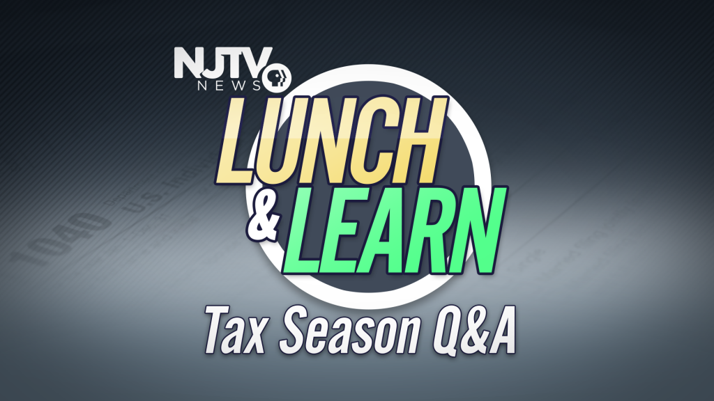 Submit your 2017 tax questions for NJTV’s Lunch and Learn